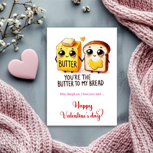 You are the butter to my bread funny Valentine's Holiday Card
