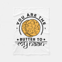 You Are The Butter To My Naan Blanket