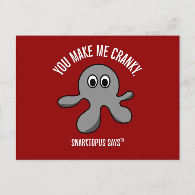 You are the cause of my bad moods postcard (Front)