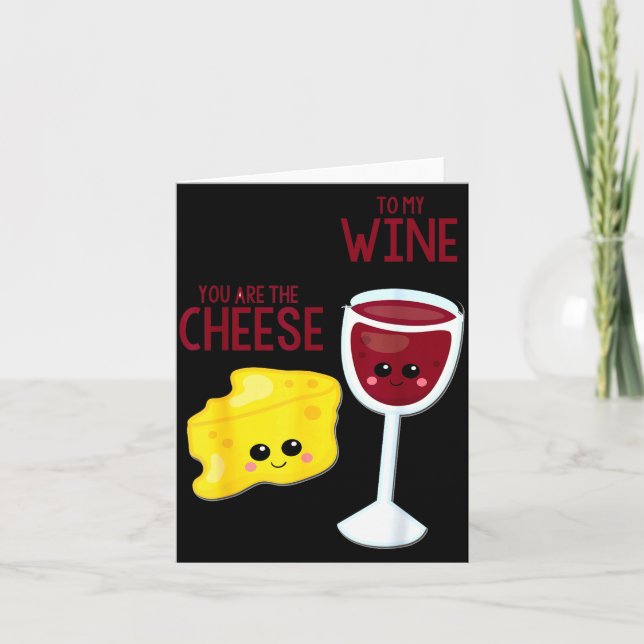 You Are The Cheese To My Wine Friend Valentine's D Card (Front)