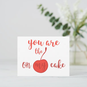 You are the cherry on my cake Romantic Quote Postcard