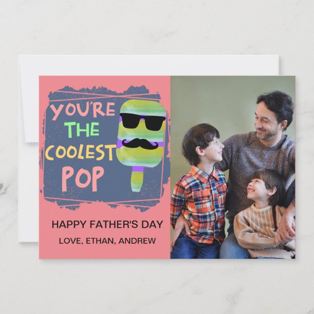 You are the Coolest Pop -Father's Day Photo Card (Front)
