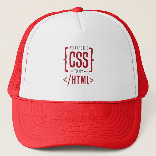 You Are The CSS To My HTML Trucker Hat (Front)