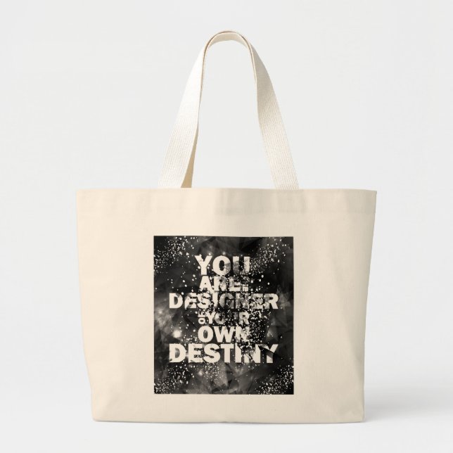 You Are The Designer Of Your Own Destiny Large Tote Bag (Front)