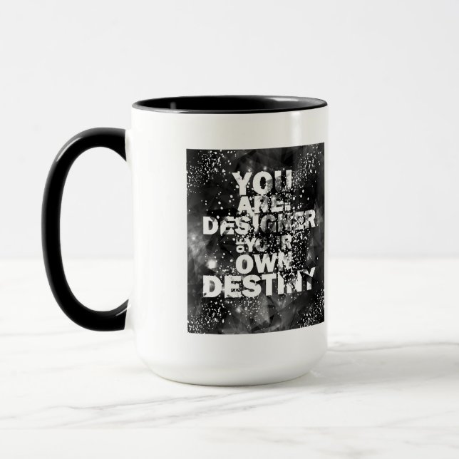 You Are The Designer Of Your Own Destiny Mug (Left)