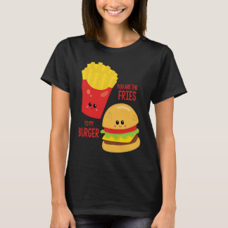 You Are The Fries To My Burger Best Friend Valenti T-Shirt