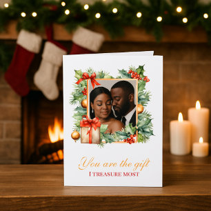 You are the gift I treasure most Merry Christmas  Holiday Card