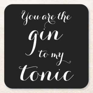 You are the gin to my tonic wedding party coasters