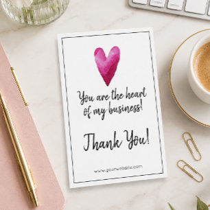 You are the Heart of my Business Thank You Card