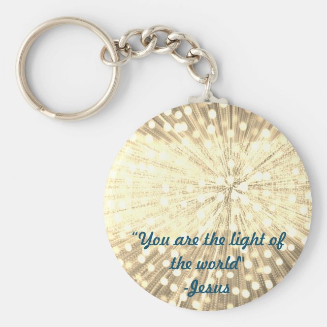 "You Are the Light Of the World" Light Burst  Key Ring (Front)