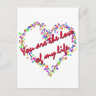 You Are The Love Of My Life Postcard