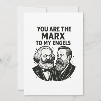 You are the Marx to my Engels Valentine Card