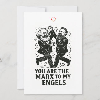 You are the Marx to my Engels Valentine Card