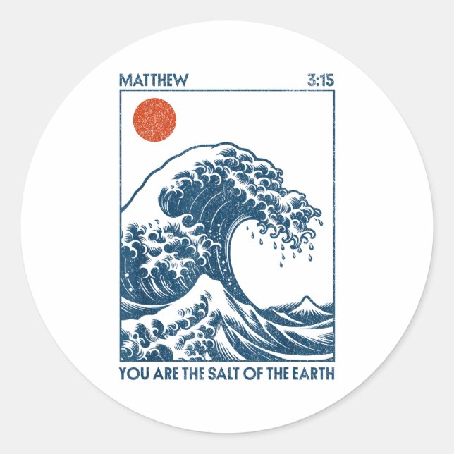 You Are The Salt Of The Earth  Classic Round Sticker (Front)