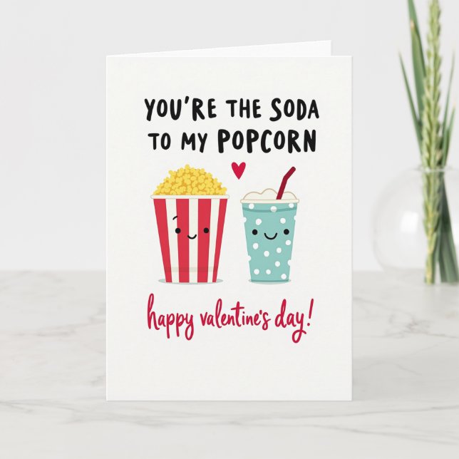 You Are The Soda To My Popcorn Card (Front)