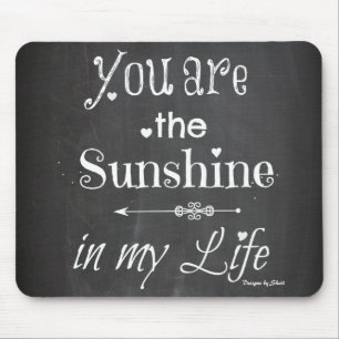 You Are The Sunshine Chalkboard Typography Mouse Mat