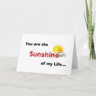 You are the Sunshine of my Life... Card
