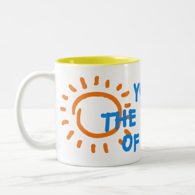 You are the sunshine of my life mug (Left)