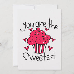 you are the sweetest valentines day  card