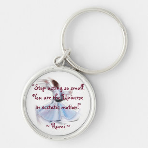You Are The Universe! The Poetic Wisdom of RUMI Key Ring