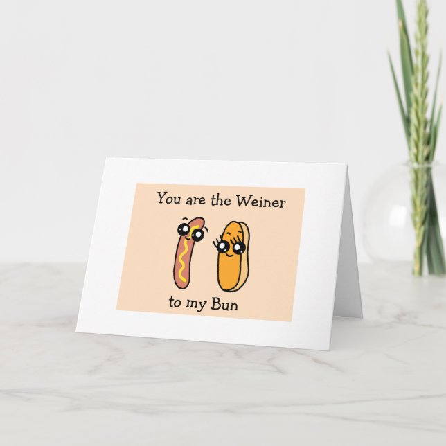 You are the Weiner to my Bun, Valentine's Day Card (Front)