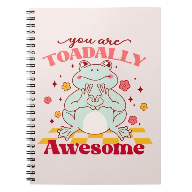 You Are Toadally Awesome – Cute Cartoon Frog Pun Notebook (Front)