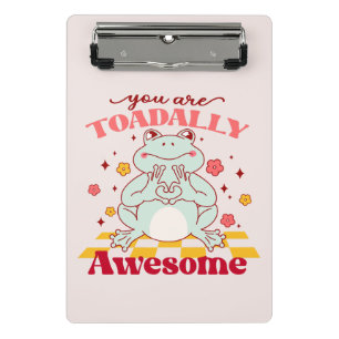 "You Are Toadally Awesome"   Cute Frog Pun Mini Clipboard