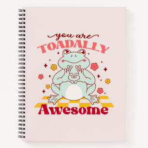 "You Are Toadally Awesome"   Cute Frog Pun Notebook