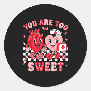You Are Too Sweet Diabetes Awareness Insulin Valen Classic Round Sticker