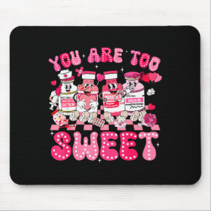 You Are Too Sweet Diabetes Awareness Insulin Valen Mouse Mat