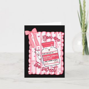 You Are Too Sweet Nurse Valentine Pharmacist Prepp Card