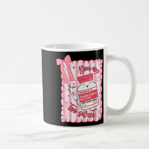 You Are Too Sweet Nurse Valentine Pharmacist Prepp Coffee Mug
