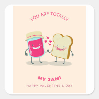 You are totally my jam Happy Valentine Square Sticker