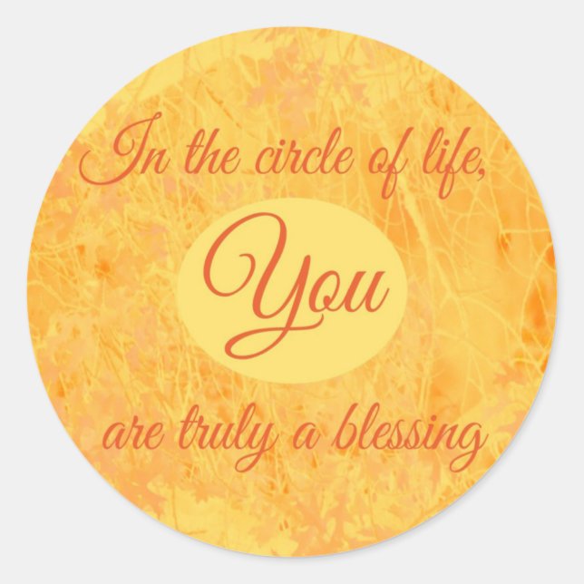 You Are Truly a Blessing Classic Round Sticker (Front)