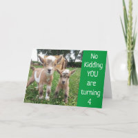 **YOU ARE TURNING 4** NO KIDDING! BIRTHDAY CARD