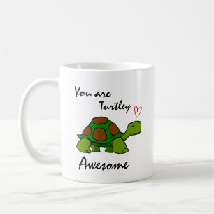 You are Turtley Awesome Coffee Mug