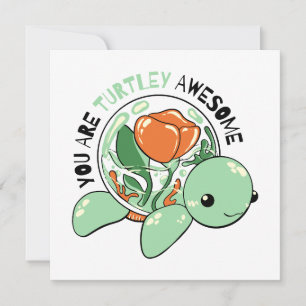 You Are Turtley Awesome Flower Succulent Turtle  Card