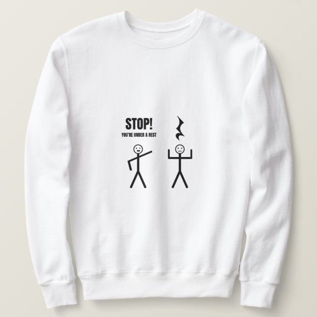 You are Under a Rest Sweatshirt (Design Front)