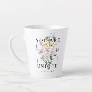 You are Unique Floral Slogan Latte Mug