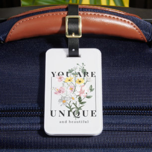 You are Unique Floral Slogan Luggage Tag