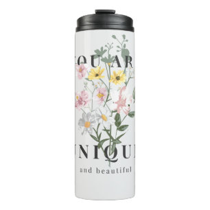 You are Unique Floral Slogan Thermal Tumbler