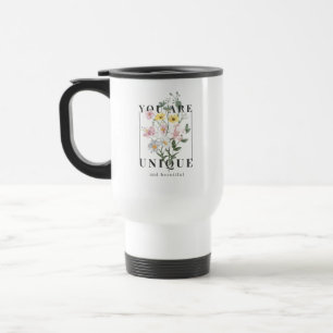 You are Unique Floral Slogan Travel Mug