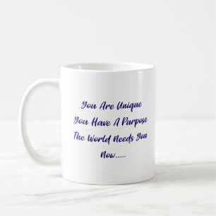 You Are Unique - World Needs You - Blue Coffee Mug