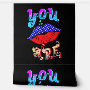 You Are Wallpaper