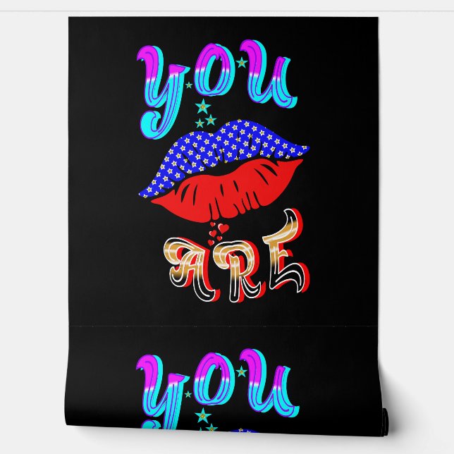 You Are Wallpaper (Unrolling)