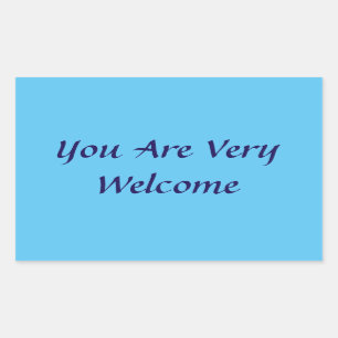 You Are Welcome Sticker