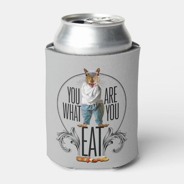 You Are What You Eat - Funny Squirrel Nuts Can Cooler (Can Front)