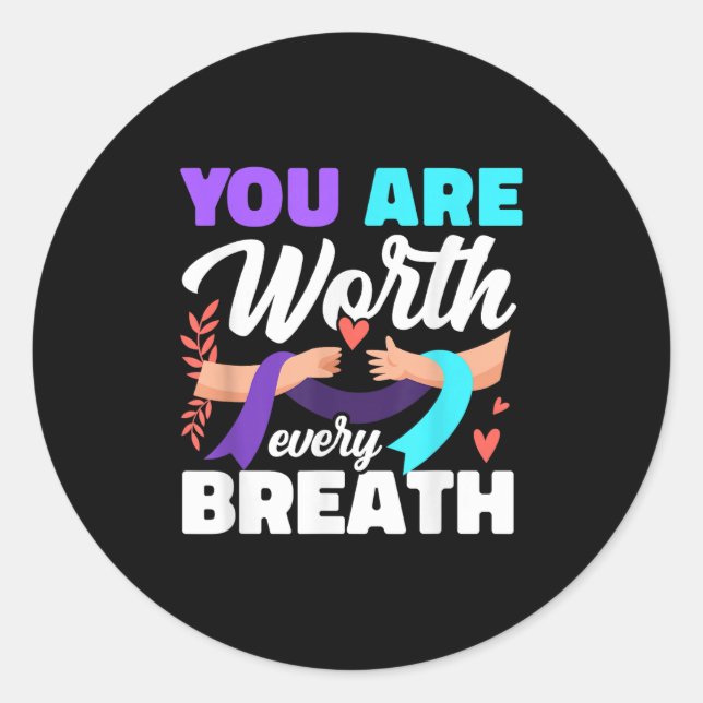 You Are Worth Every Breath Depression Awareness  Classic Round Sticker (Front)