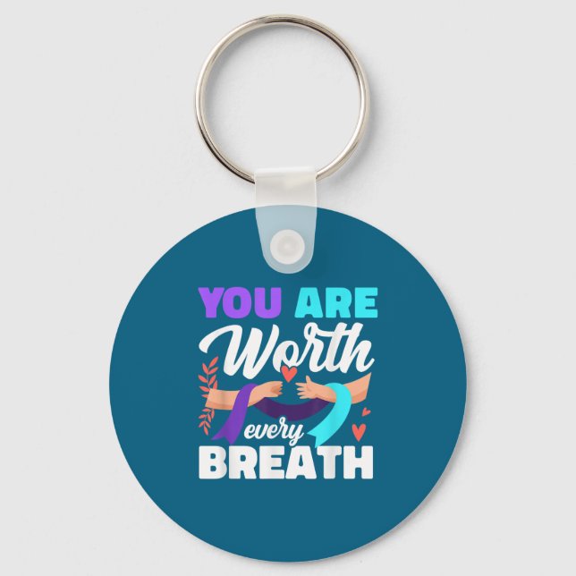 You Are Worth Every Breath Depression Awareness  Key Ring (Front)