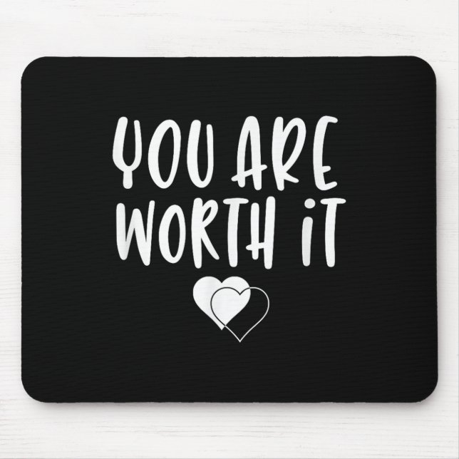 You Are Worth It Cute Motivational Women Hearts De Mouse Mat (Front)